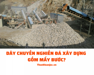 day-chuyen-nghien-da-xay-dung-1